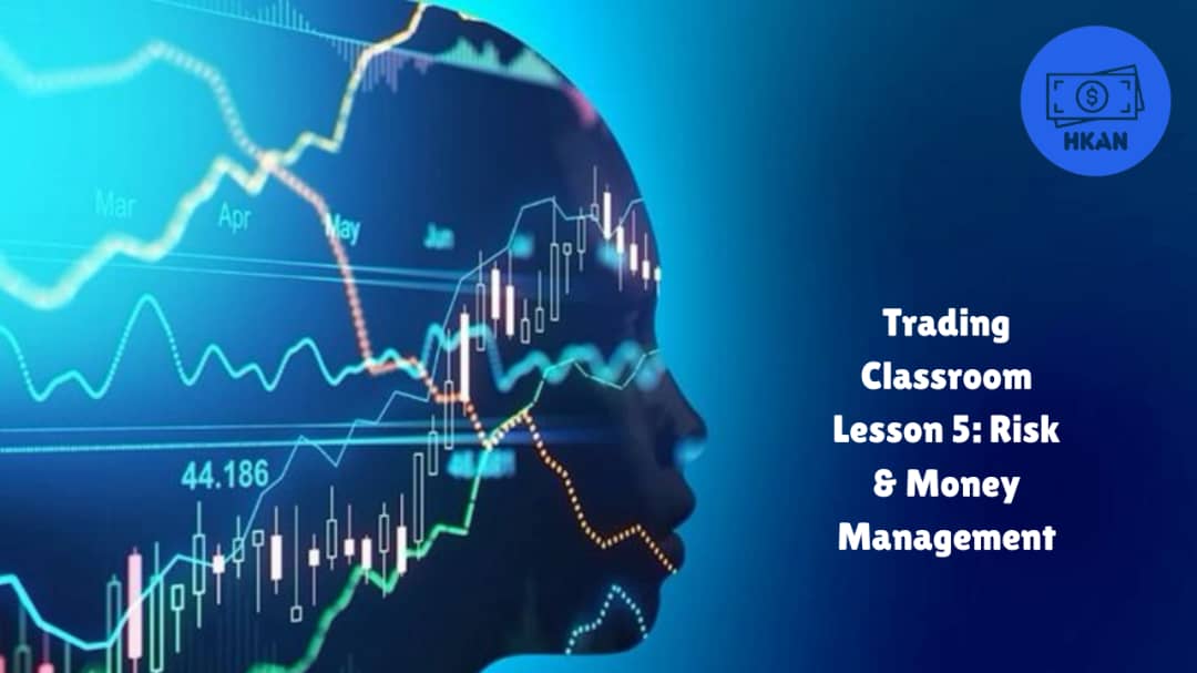 Trading Classroom Lesson 5: Risk & Money Management