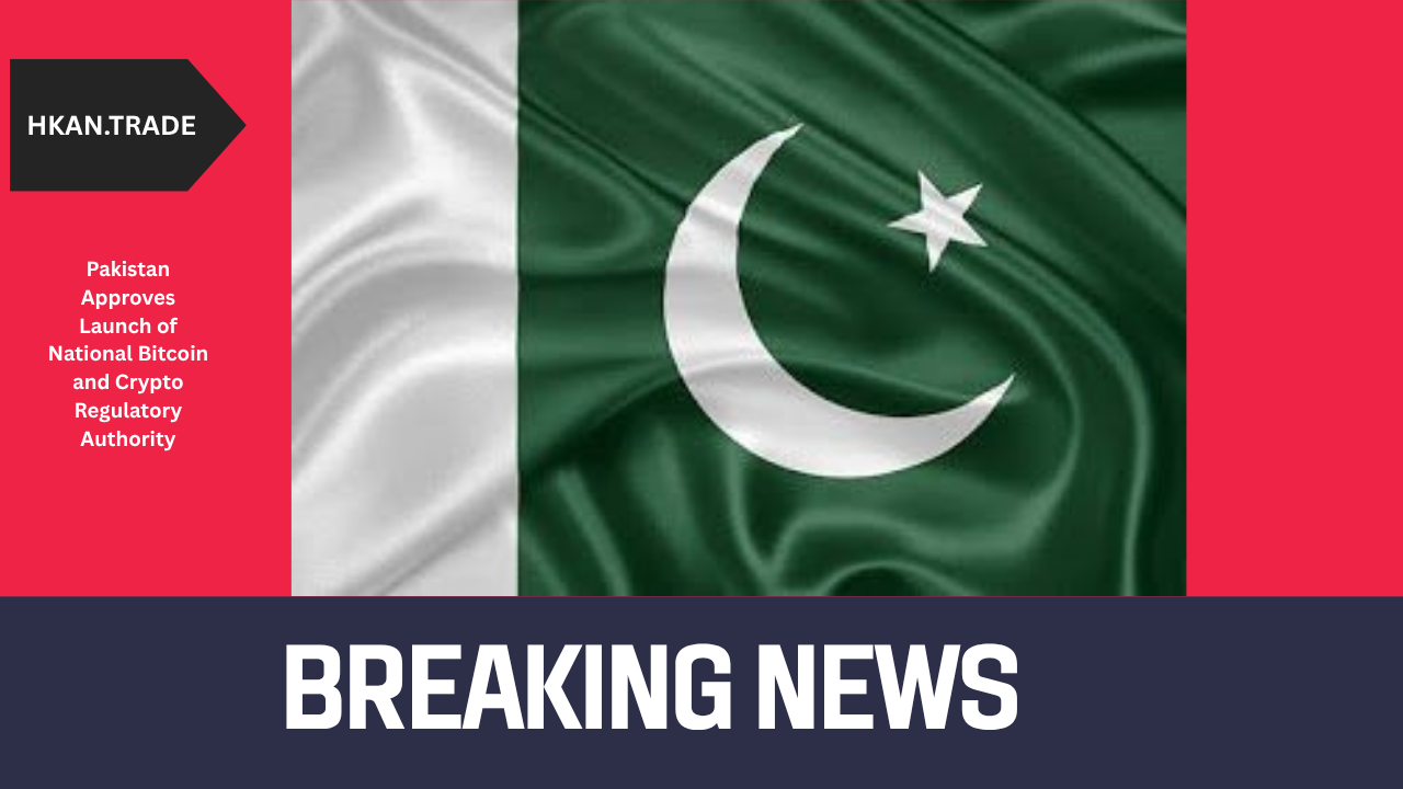 Pakistan Approves Launch of National Bitcoin and Crypto Regulatory Authority