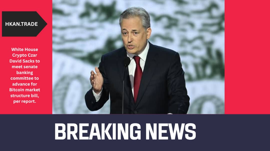 White House Crypto Czar David Sacks to Meet Senate Banking Committee on Bitcoin Market-Structure Bill