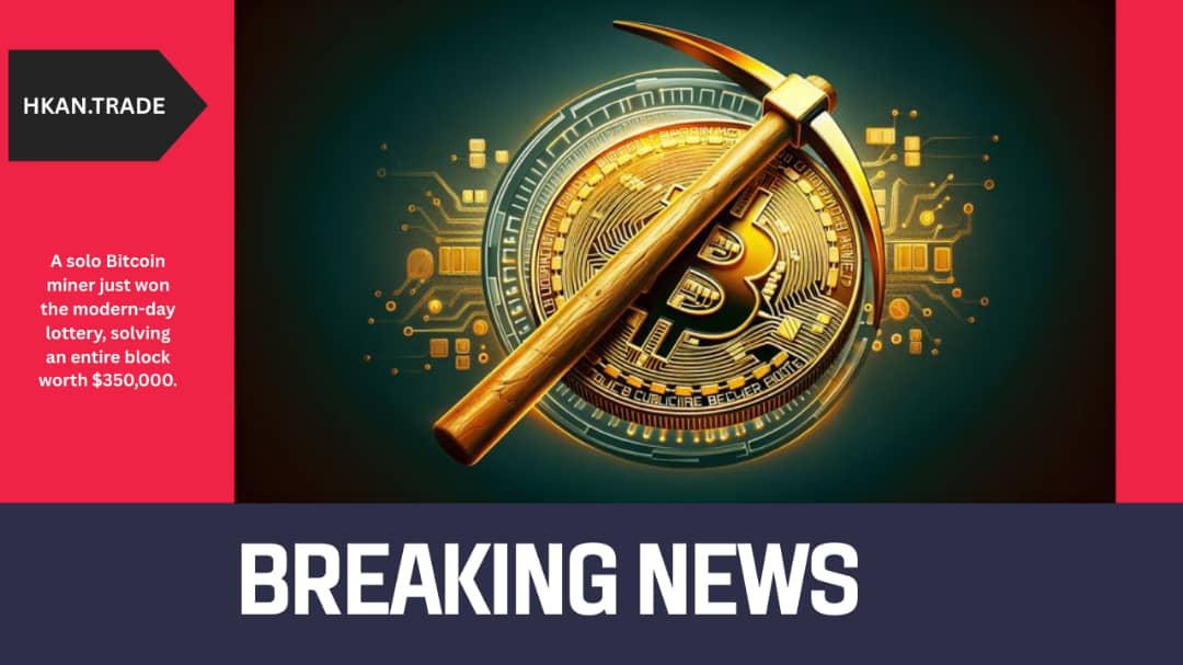Solo Bitcoin Miner Hits the Jackpot, Secures $350,000 Block Reward