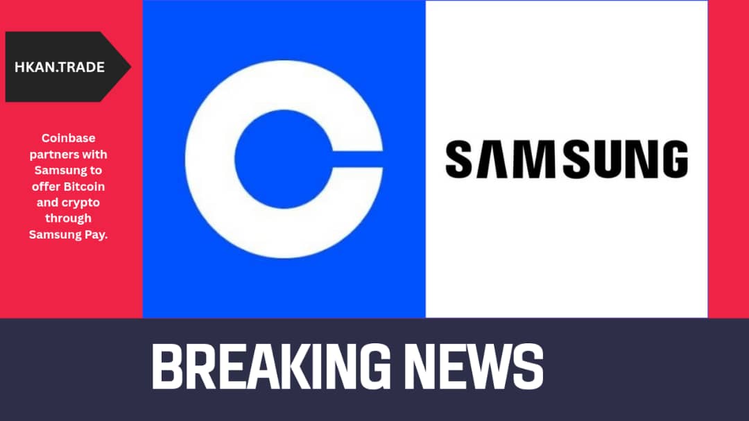 Coinbase Partners with Samsung to Enable Bitcoin and Crypto Trading via Samsung Pay