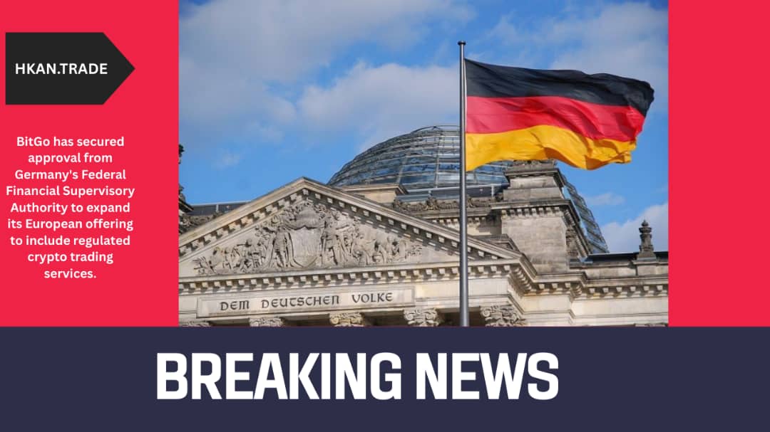 BitGo Gains Approval to Offer Regulated Crypto Trading Services in Europe