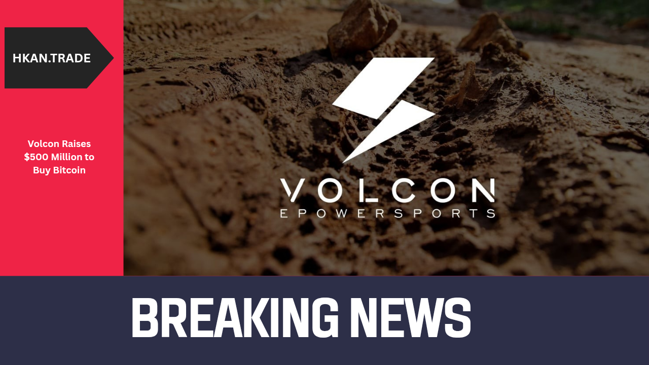 Volcon Raises $500 Million to Buy Bitcoin