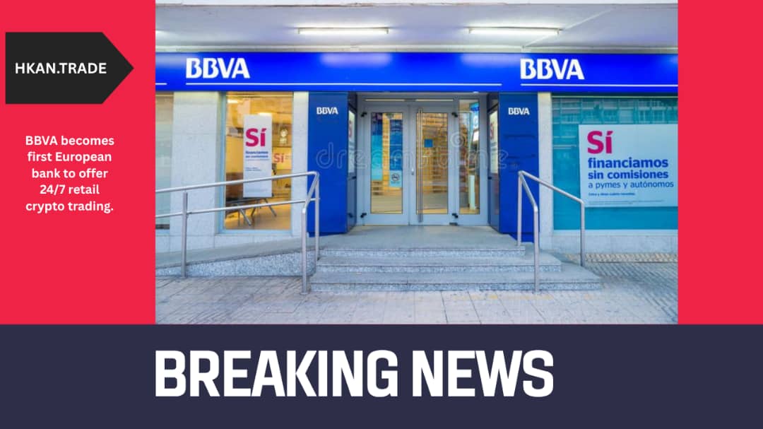 BBVA Becomes First European Bank to Offer 24/7 Retail Crypto Trading