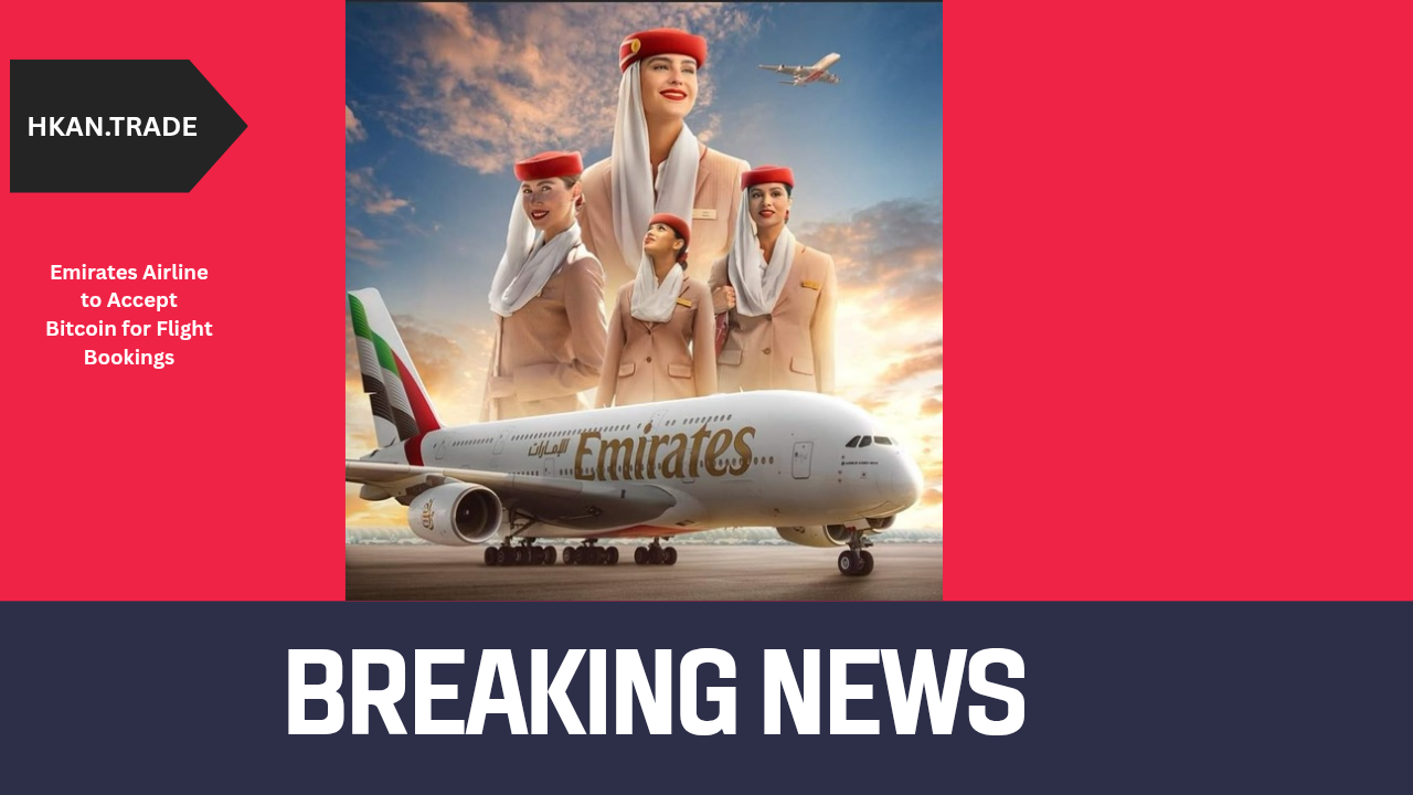 Emirates Airline to Accept Bitcoin for Flight Bookings