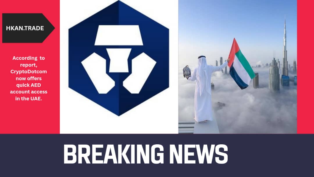 Crypto.com Now Offers Quick AED Account Access in the UAE, Per Report