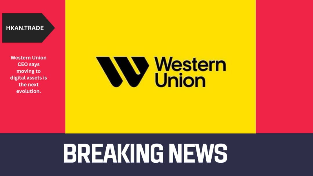 Western Union CEO Says Moving to Digital Assets Is the “Next Evolution”
