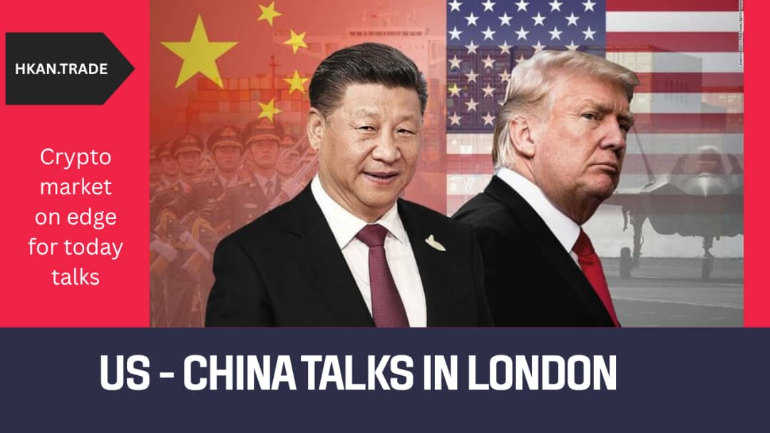 Crypto Market on Edge as US–China Talks Set for Today in London