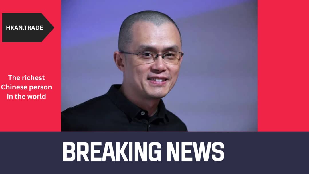 Binance Founder CZ Crowned Richest Chinese Person in the World