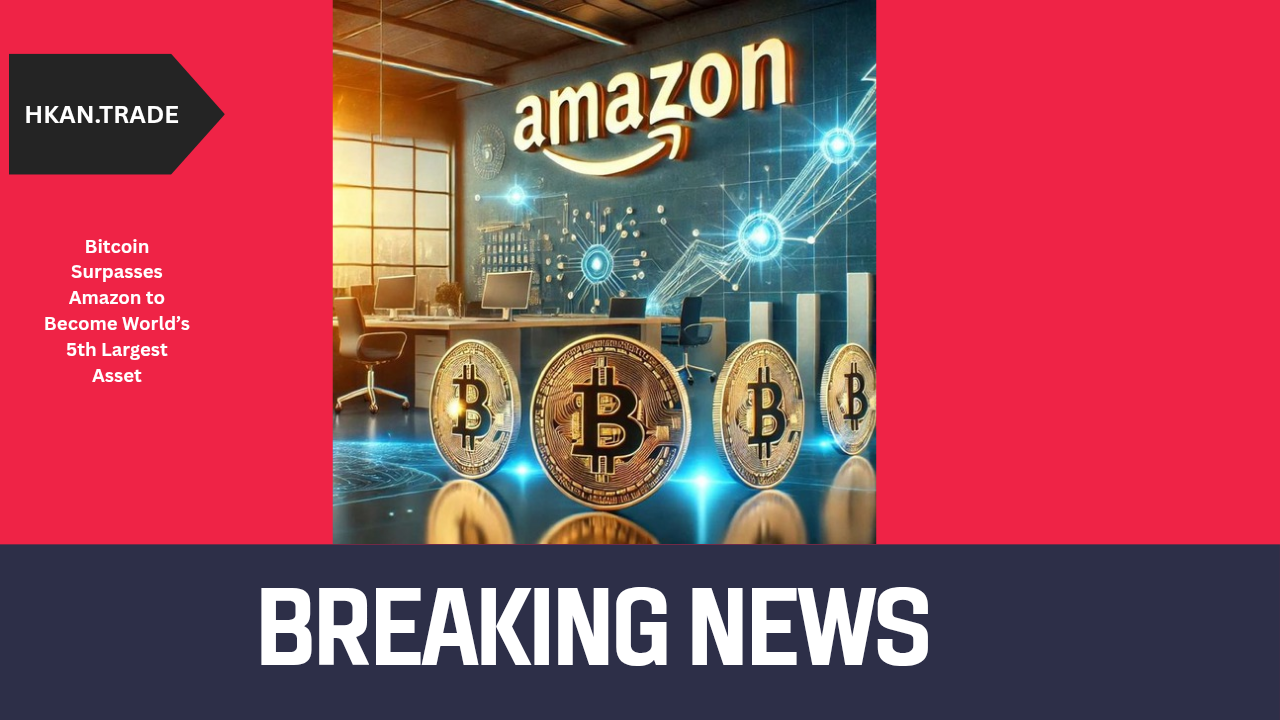 Bitcoin Surpasses Amazon to Become World’s 5th Largest Asset