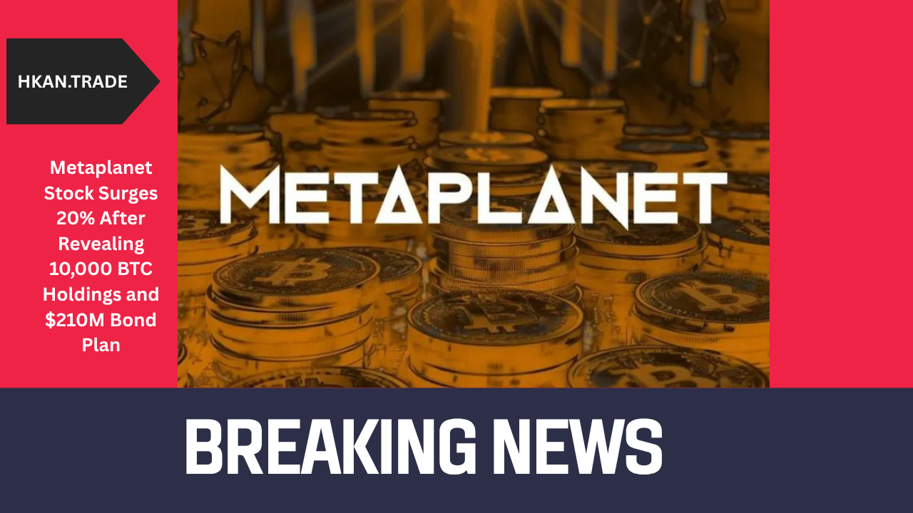 Metaplanet Stock Surges 20% After Revealing 10,000 BTC Holdings and $210M Bond Plan