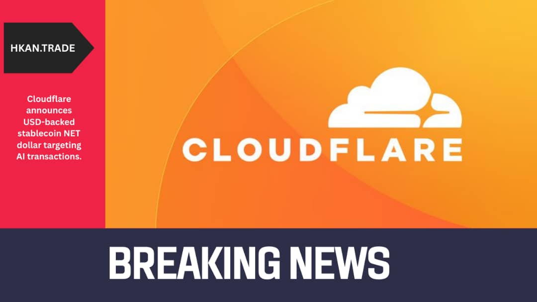 Cloudflare Launches USD-Backed Stablecoin “NET Dollar” to Power AI Transactions