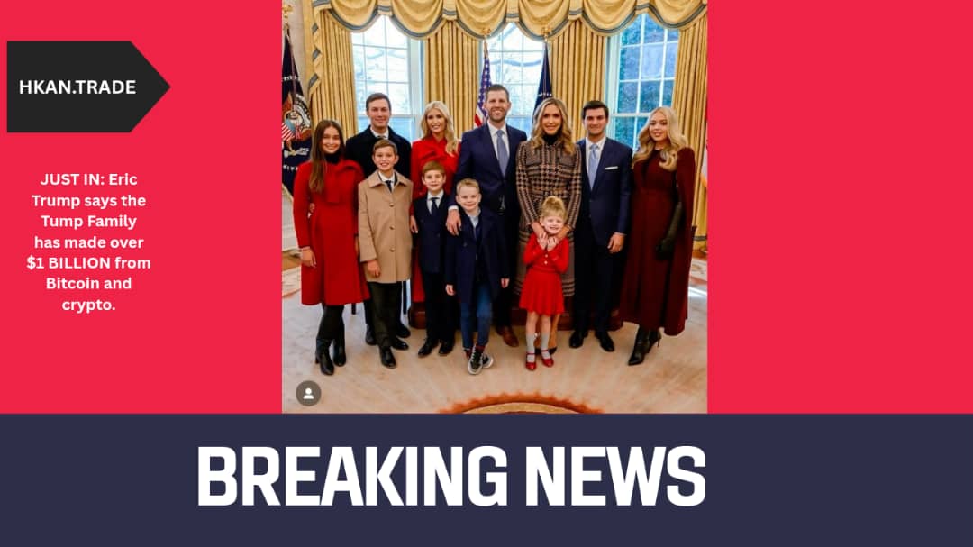 Eric Trump Says Trump Family Earned Over $1 Billion from Bitcoin and Crypto