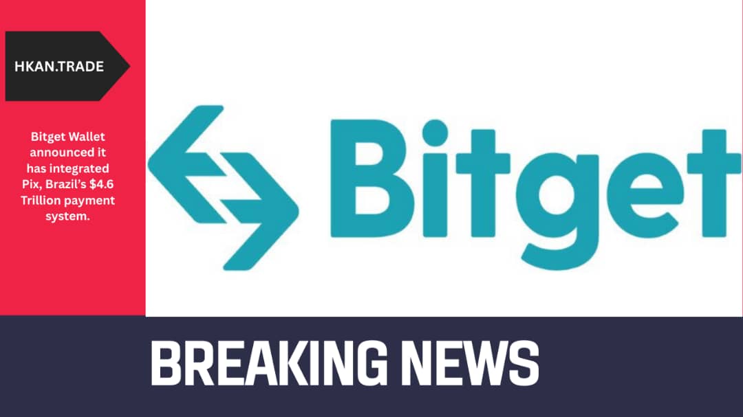 Bitget Wallet Integrates Brazil’s $4.6 Trillion Pix Payment System