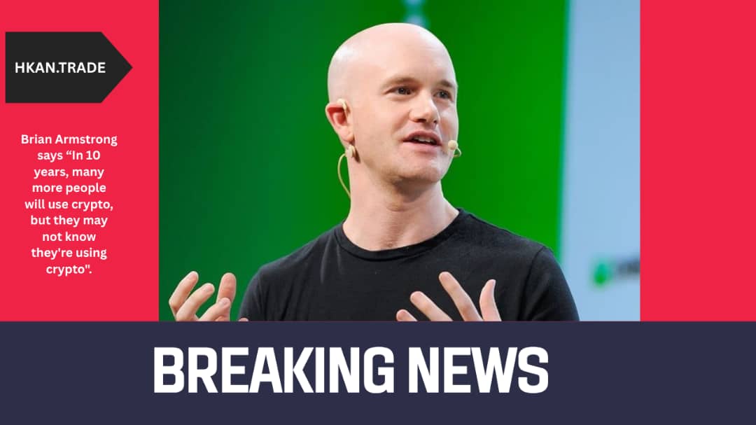 Brian Armstrong: “In 10 Years, People Will Use Crypto Without Realizing It”