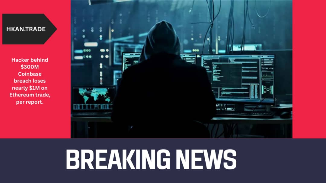 Hacker Behind $300M Coinbase Breach Loses Nearly $1M on Ethereum Trade