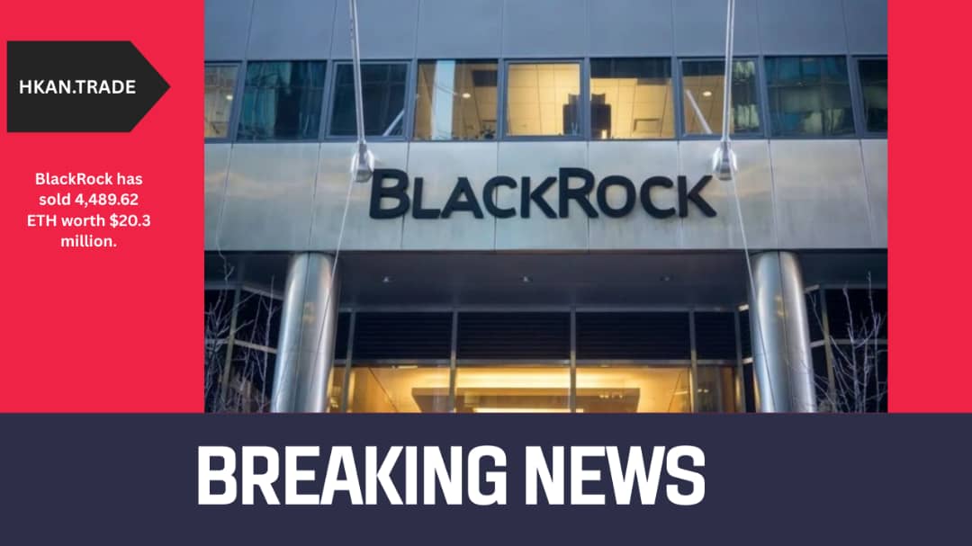 BlackRock Sells 4,489.62 ETH Worth $20.3 Million