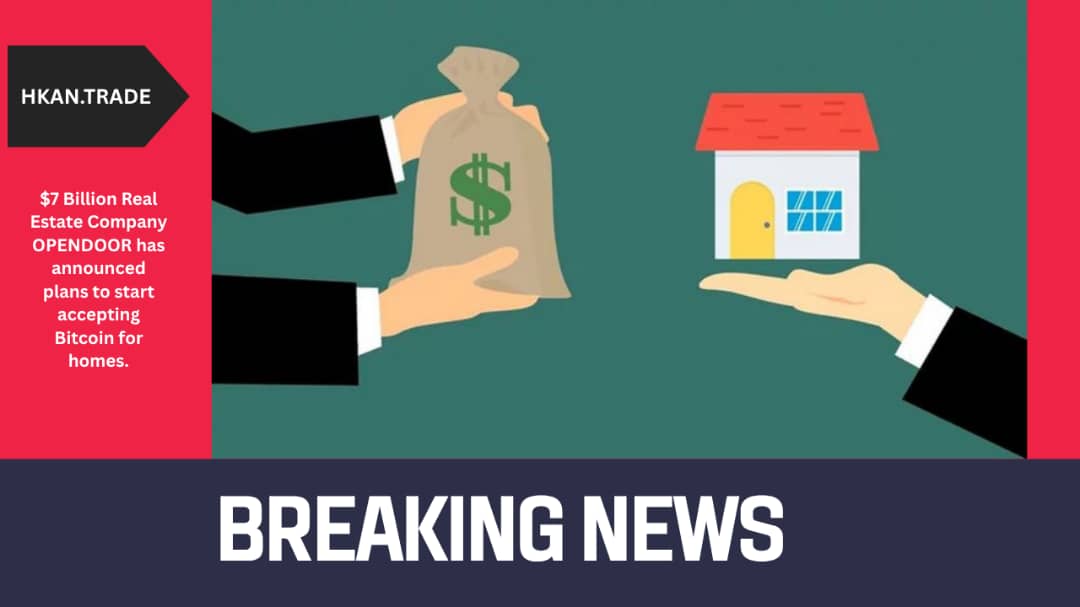 Opendoor to Accept Bitcoin for Homes $7B Real Estate Giant Embraces Crypto