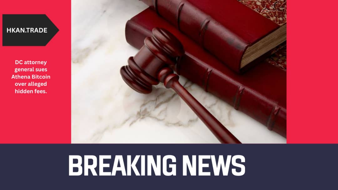 DC Attorney General Sues Athena Bitcoin Over Alleged Hidden Fees